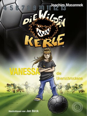 cover image of DWK Die Wilden Kerle--Vanessa, die Unerschrockene (Buch 3 der Bestsellerserie Die Wilden Fußballkerle)